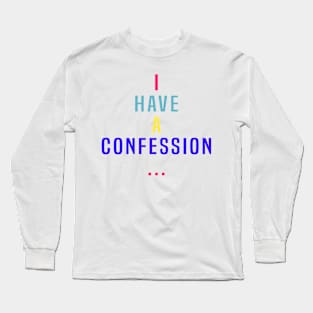 Confessions Series Long Sleeve T-Shirt